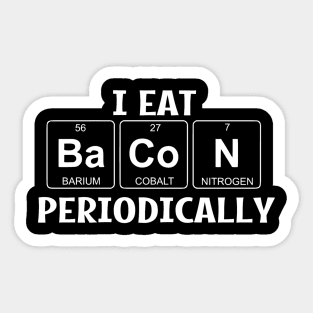 I Eat Bacon Periodically Sticker